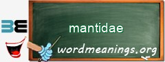 WordMeaning blackboard for mantidae